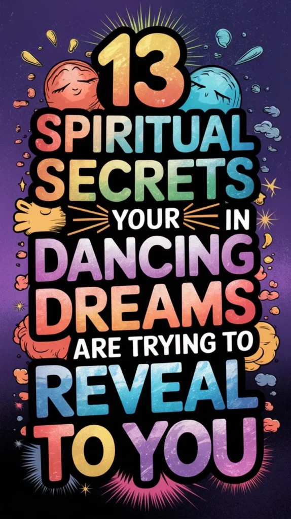 13 Spiritual Meaning of Dancing in a Dream: A Comprehensive Guide