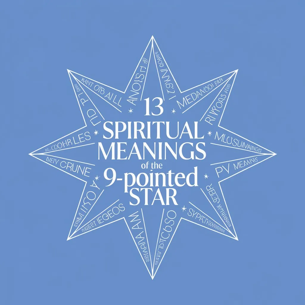 13 Spiritual Meanings of the 9-Pointed Star: Delving Into the Cosmic Secrets