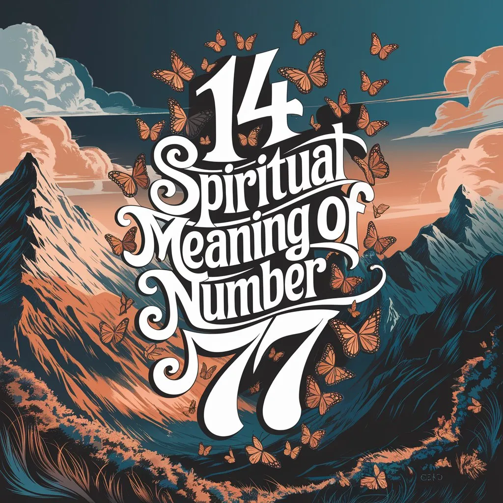 14 Spiritual Meaning of Number 77: Uncovered the Mystical Connection